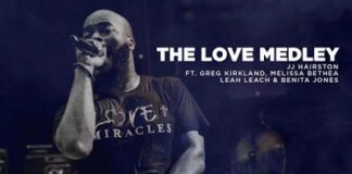 JJ Hairston – The Love Medley Ft. Greg Kirkland, Melissa Bethea, Leah Leach & Benita Jones