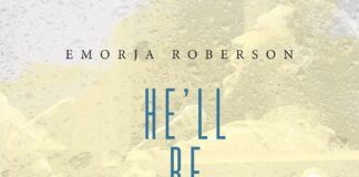 Music: “He’ll Be With You” – Emorja Roberson
