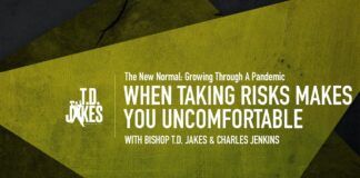 When Taking Risks Makes You Uncomfortable with Bishop T.D. Jakes & Charles Jenkins