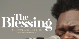Melvin Crispell, III, “The Blessing” featuring Maranda Curtis music video