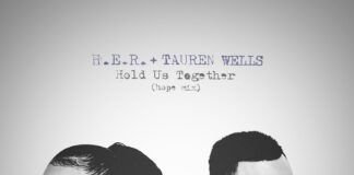 PLATINUM HIT MAKERS H.E.R. AND TAUREN WELLS RELEASE NEW SINGLE “HOLD US TOGETHER (HOPE MIX)”