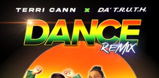 TERRI CANN Is Back With A Sensational Remix Of Previous Hit Song “DANCE,” featuring Christian Rapper DA’ T.R.U.T.H.- a 22Visionz project