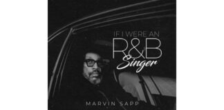 Marvin Sapp to Release R&B EP – IF I WERE AN R&B SINGER – On Valentine’s Day 2025