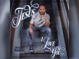 Music News: Asaun Bynum Delivers New Urban Worship Single “Jesus I Love You – Remix” Featuring Urban/CHH Artist LeekGoHard