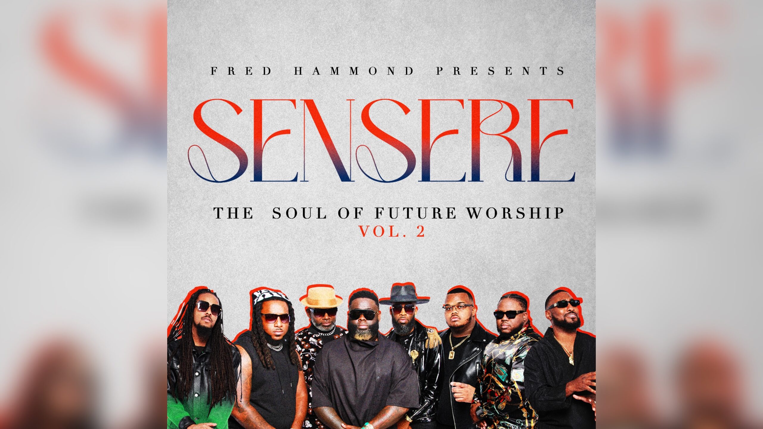 Fred Hammond Presents Sensere Takes The Soul of Future Worship To New Heights
