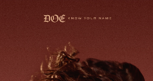 GRAMMY® AWARD-WINNING ARTIST DOE RELEASES SOUL-STIRRING WORSHIP ANTHEM “KNOW YOUR NAME”
