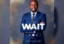 SEYISAYO RELEASES NEW SINGLE “I’LL WAIT”