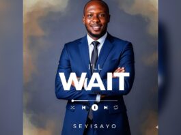 SEYISAYO RELEASES NEW SINGLE “I’LL WAIT”