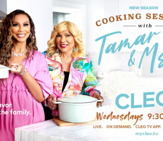 Tamar Braxton & Ms. E Return with Season 2 of ‘COOKING SESSIONS WITH TAMAR & MS. E’ on CLEO TV